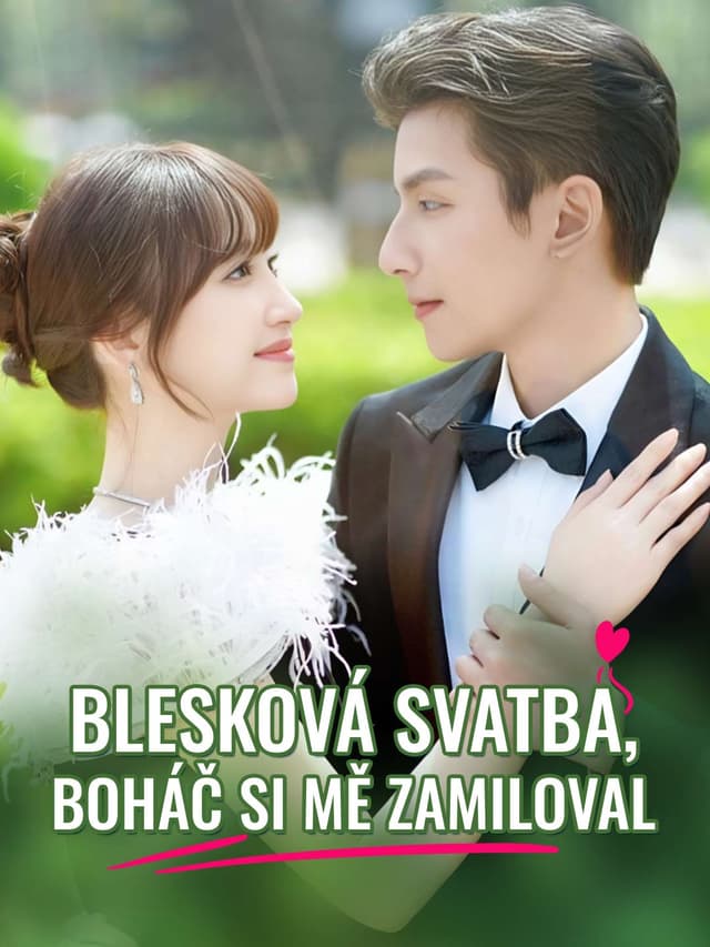 Blesková svatba, boháč si mě zamiloval