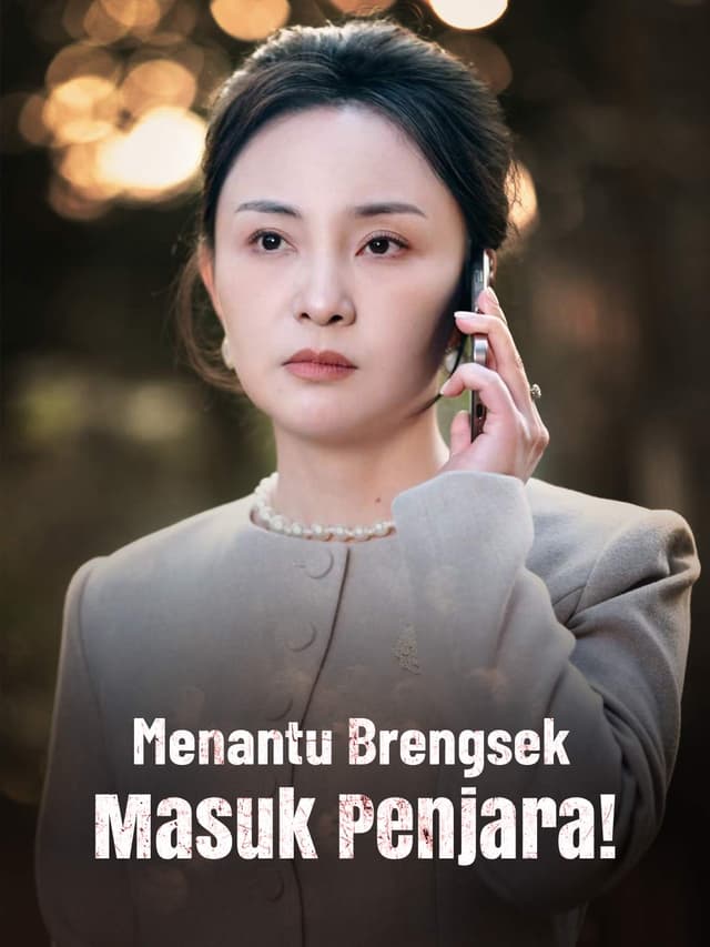 Menantu Brengsek, Masuk Penjara!