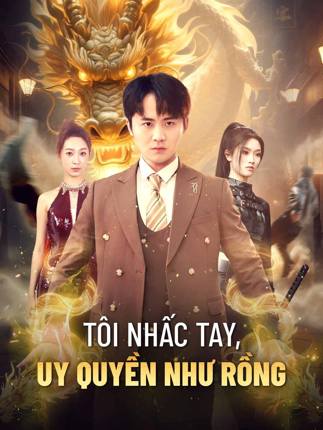 Tôi nhấc tay, uy quyền như rồng