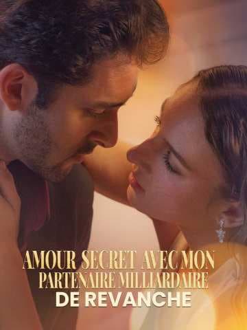 Amour Secret avec Mon Partenaire Milliardaire de Revanche