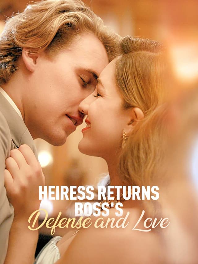 Heiress Returns: Boss's Defense and Love