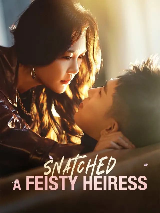 Snatched a Feisty Heiress