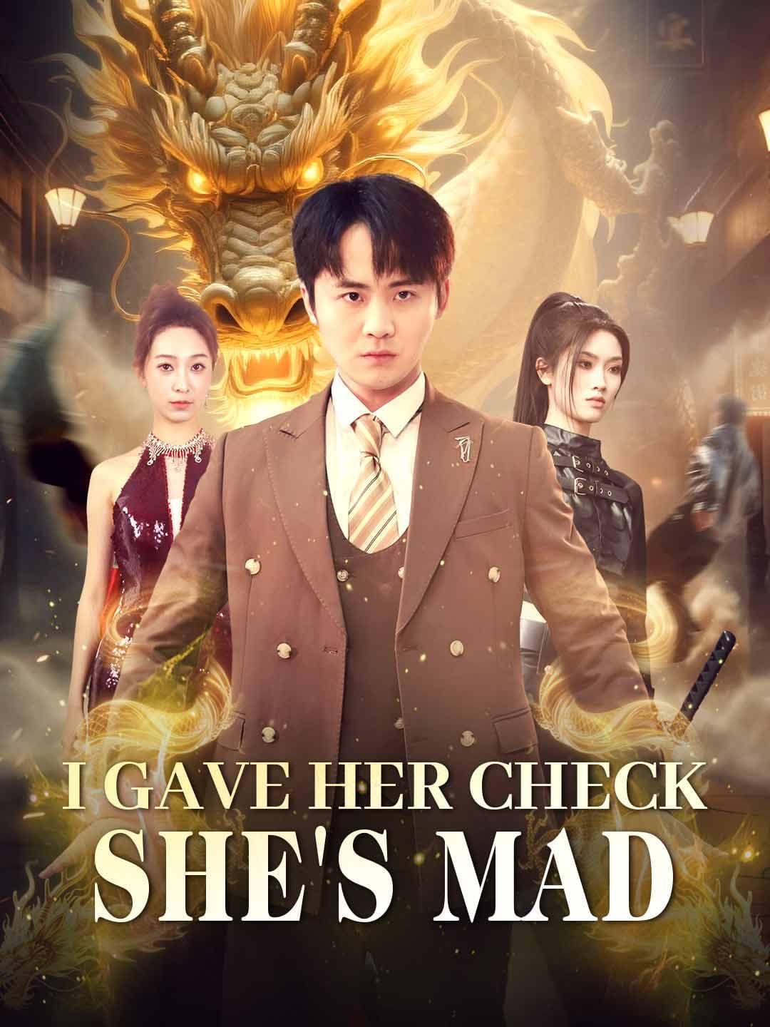 I Gave Her Check, She's Mad