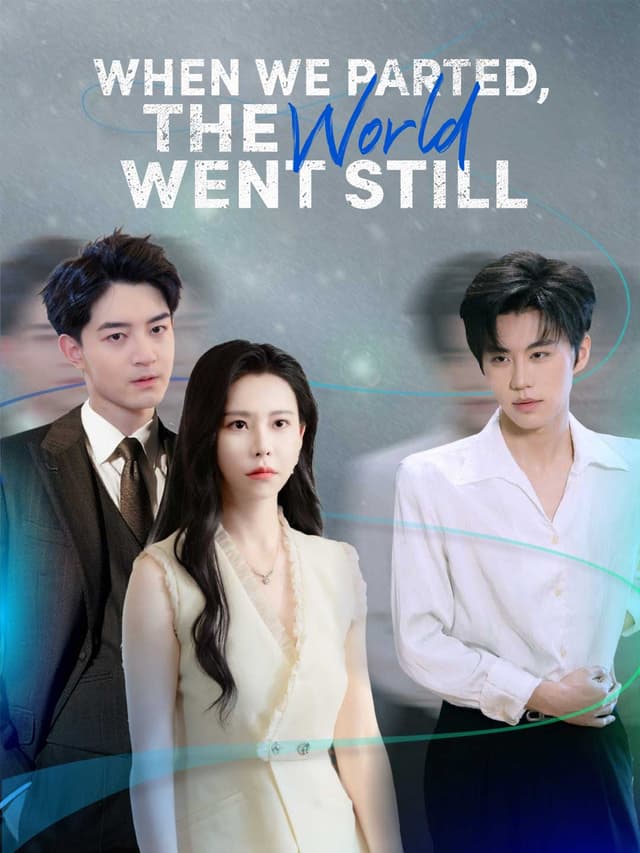 When We Parted, the World Went Still