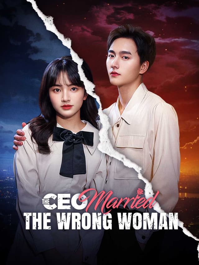 The CEO Married the Wrong Woman