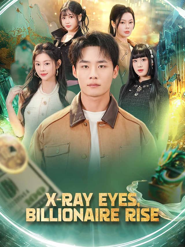 (Dubbed)X-Ray Eyes, Billionaire Rise