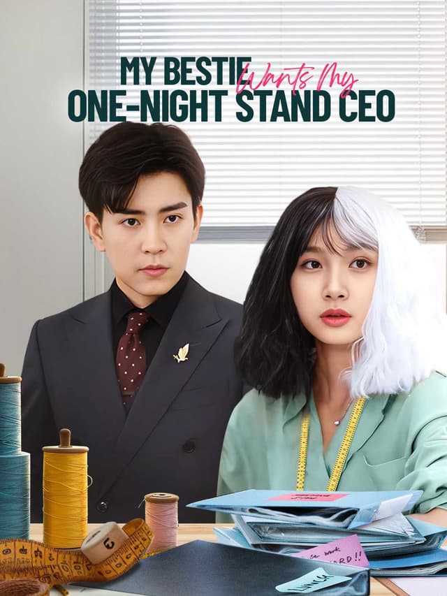My Bestie Wants My One-Night Stand CEO