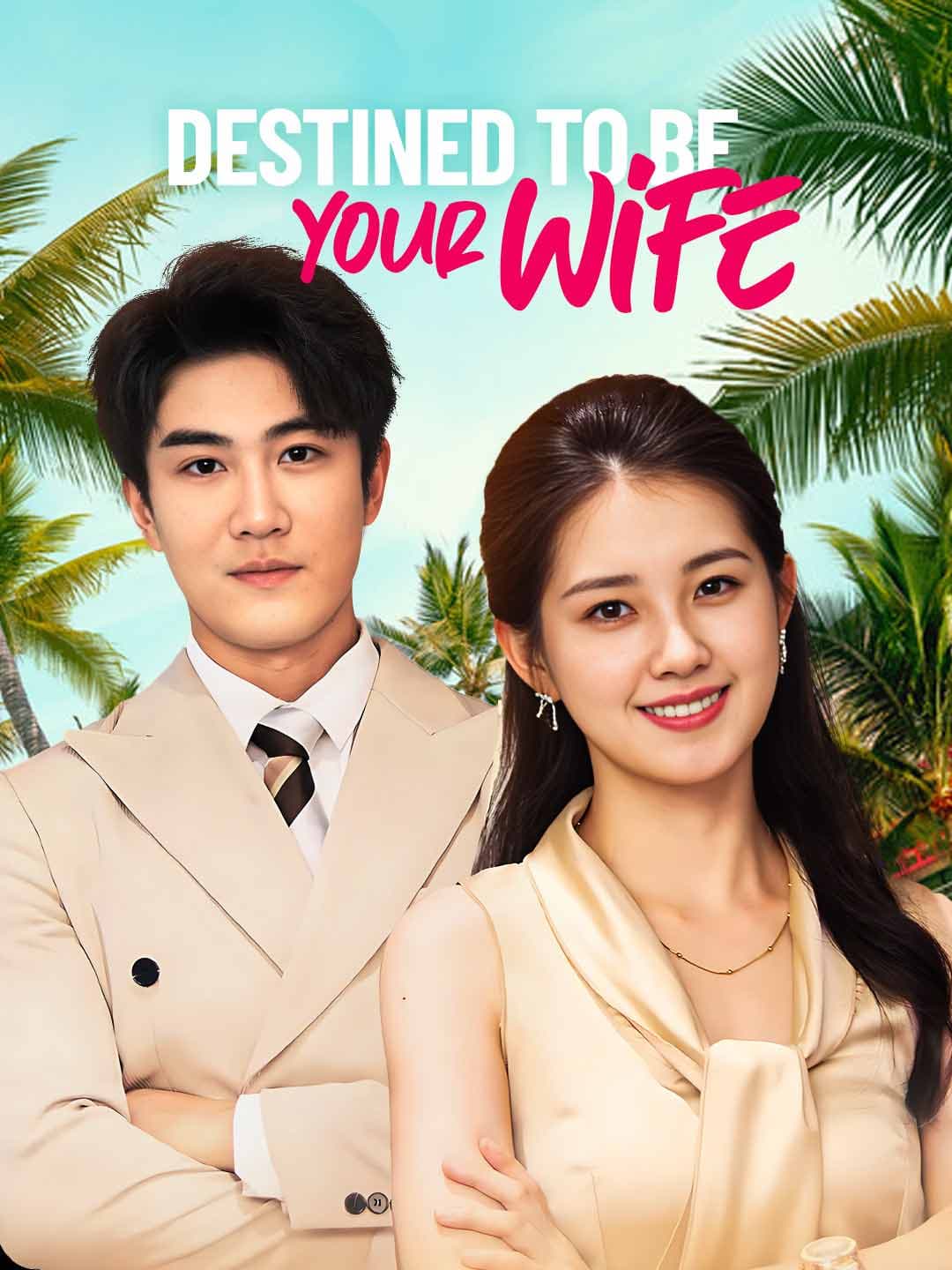 Destined to Be Your Wife