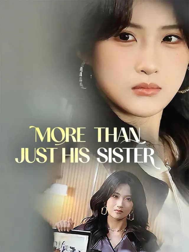 More Than Just His Sister