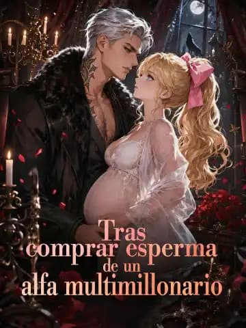 Tras comprar esperma de un alfa multimillonario