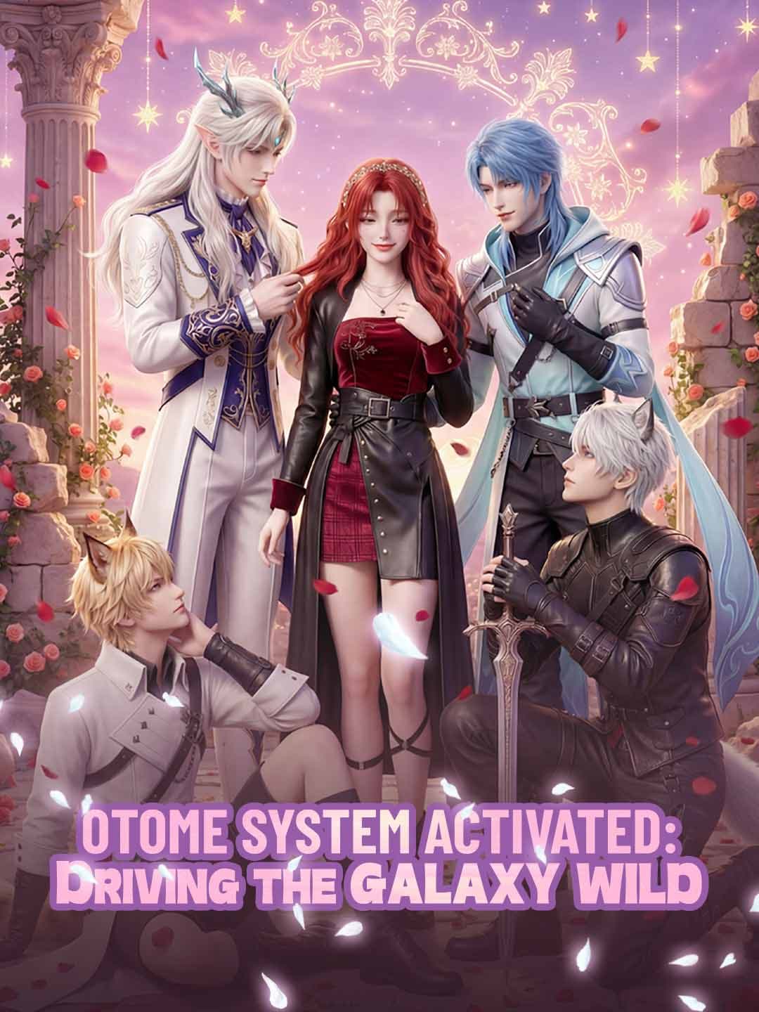 Otome System Activated: Driving the Galaxy Wild