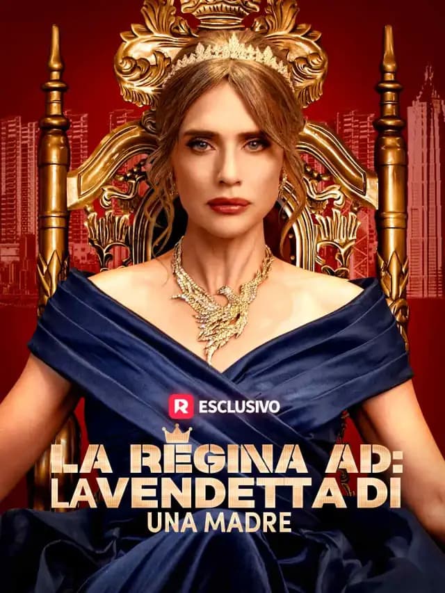 La regina AD: la vendetta di una madre