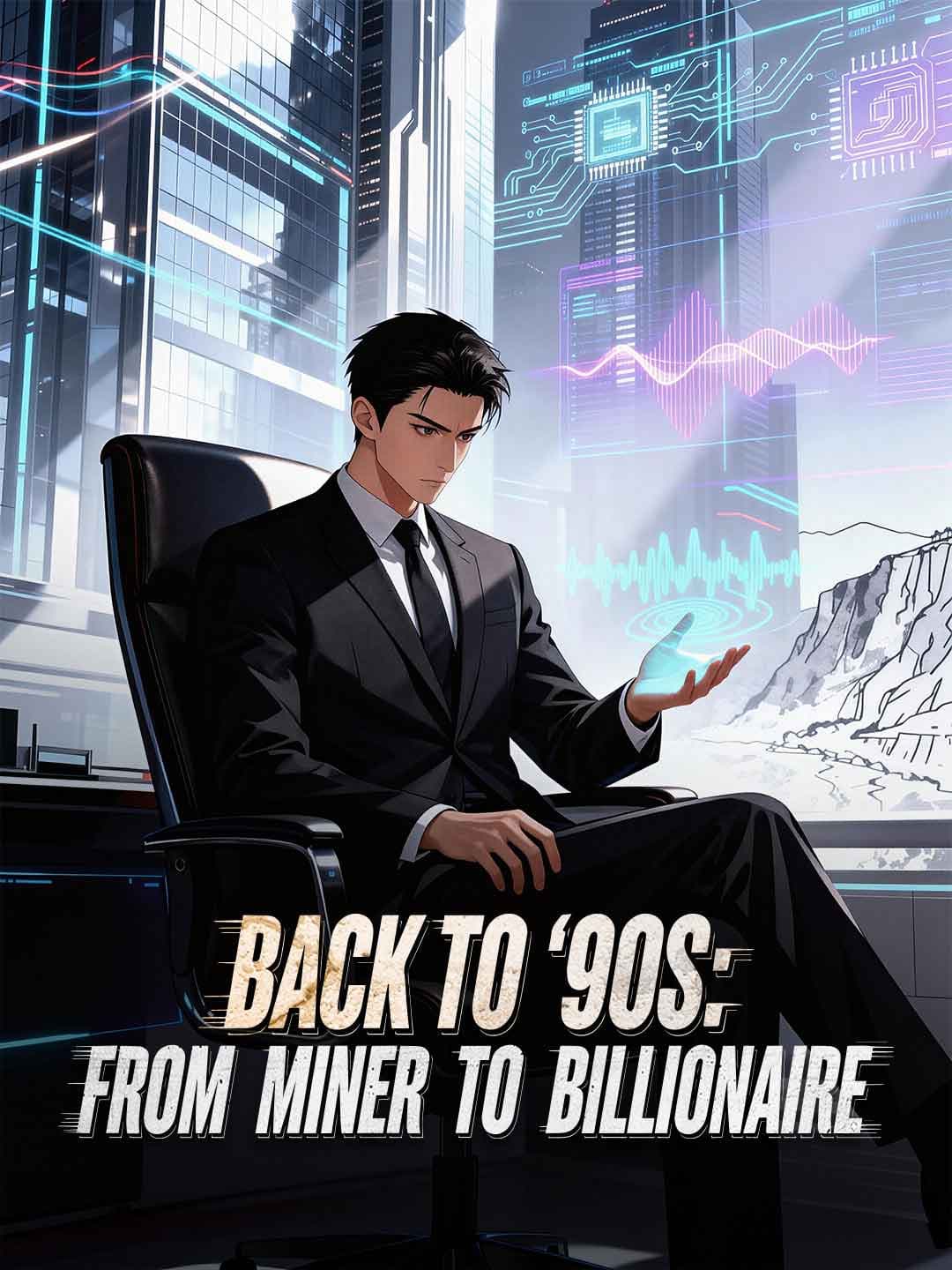 (Dubbed)Back to '90s: From Miner to Billionaire