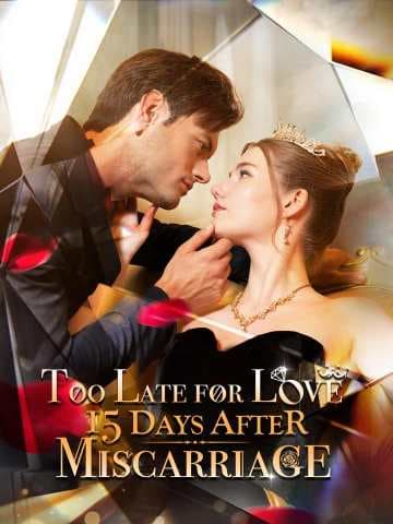 Too Late for Love: 15 Days After Miscarriage