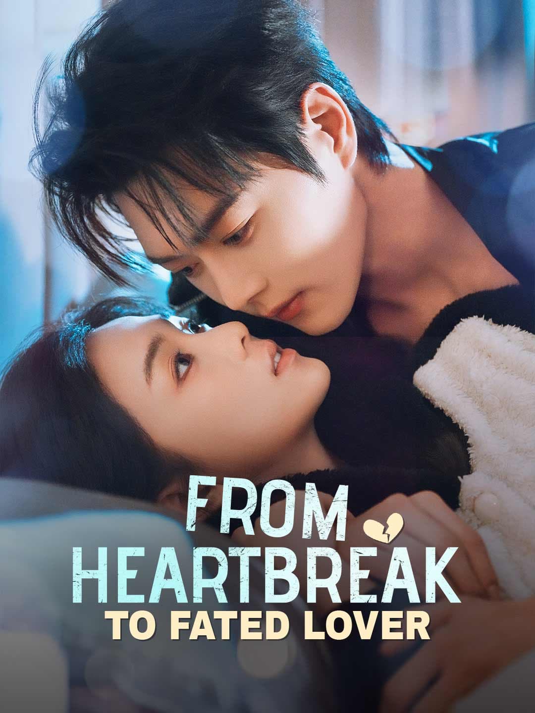 (Dubbed)From Heartbreak to Fated Lover