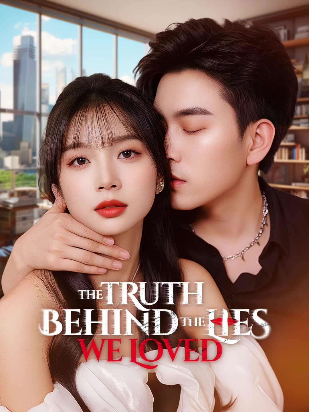 The Truth Behind the Lies We Loved