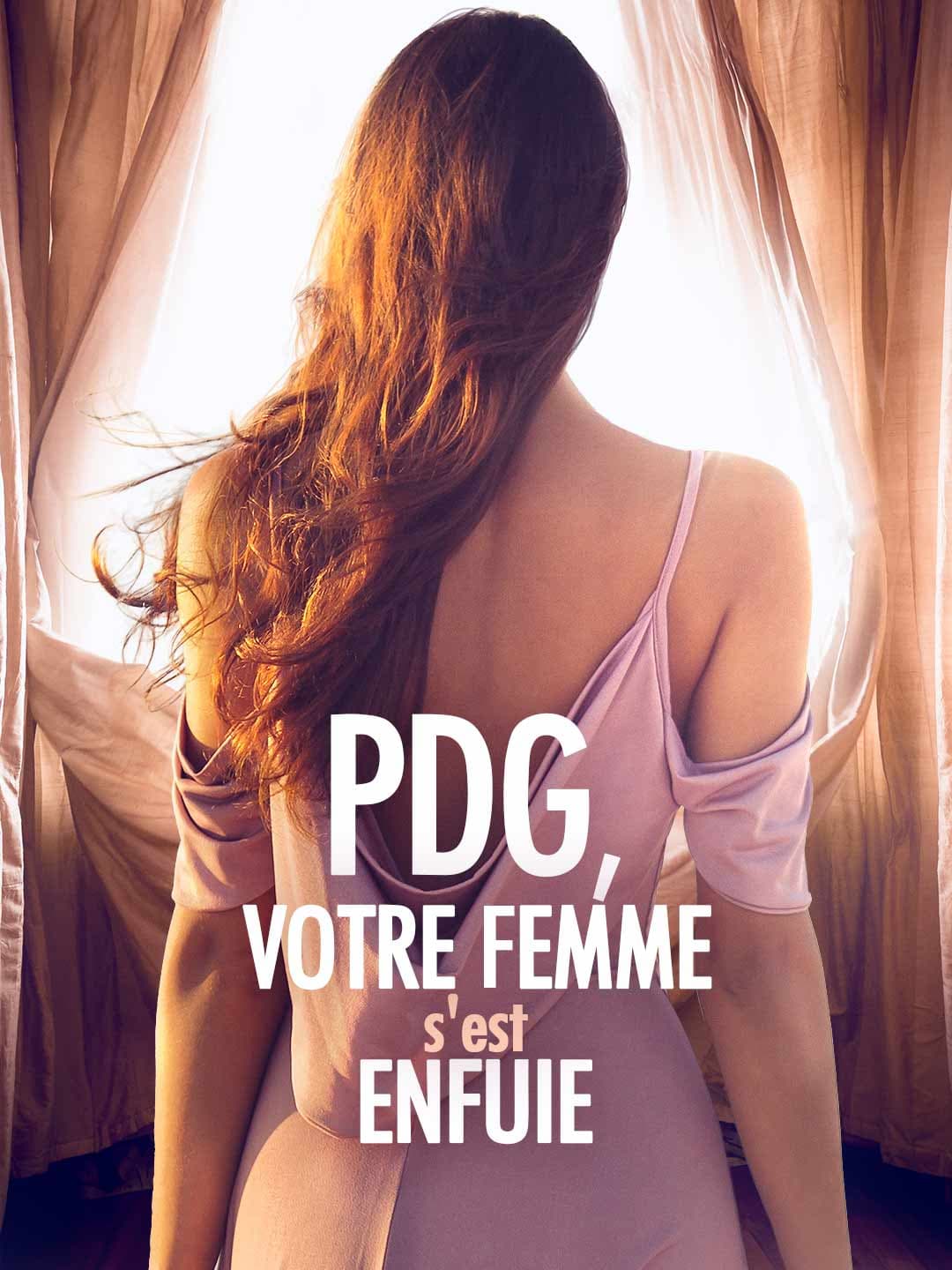 PDG, Votre Femme s'est Enfuie