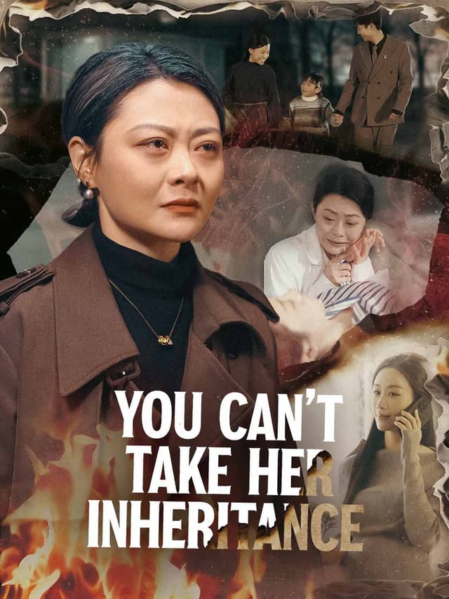 You Can't Take Her Inheritance