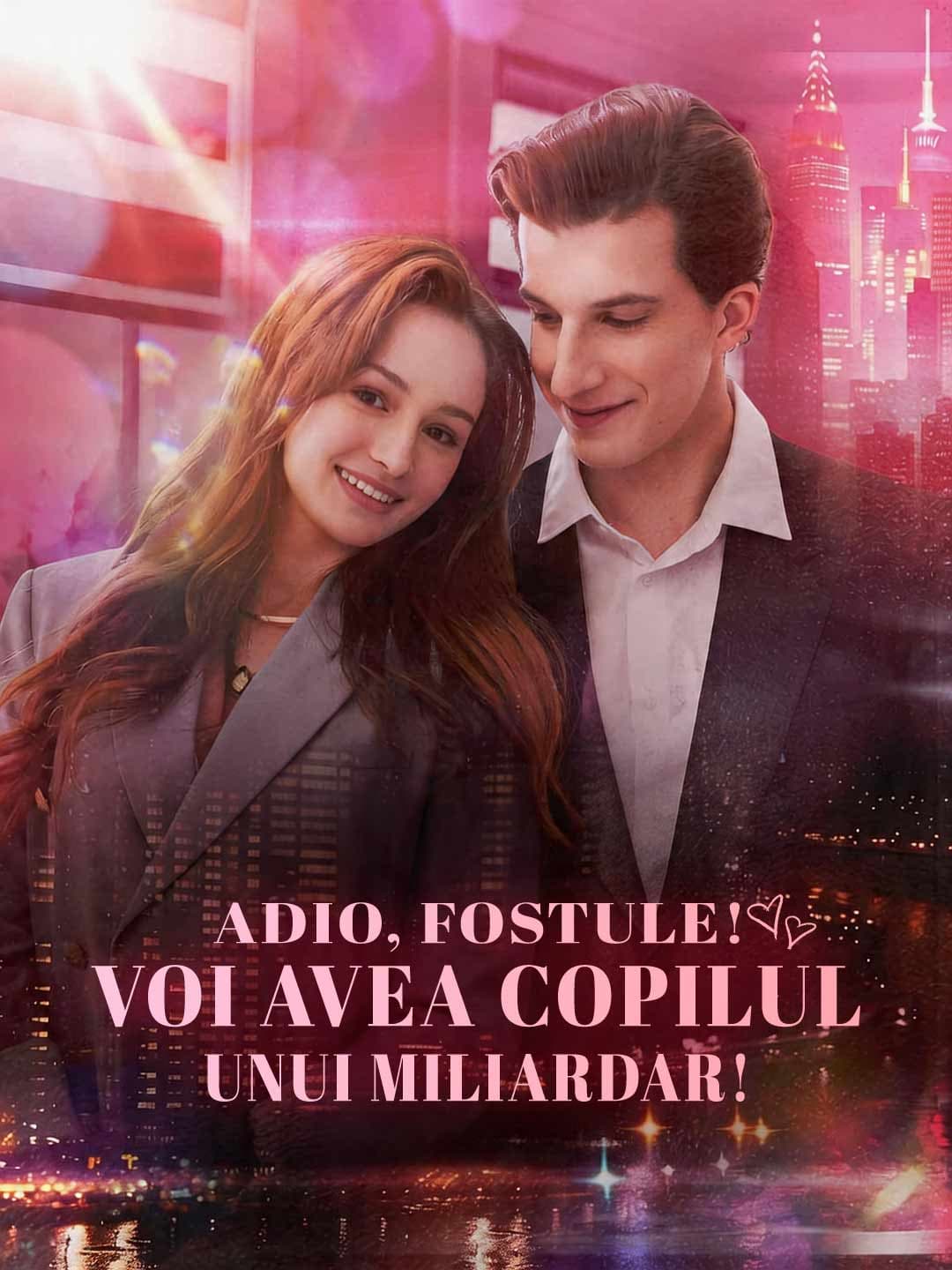 Adio, fostule! Voi avea copilul unui miliardar!