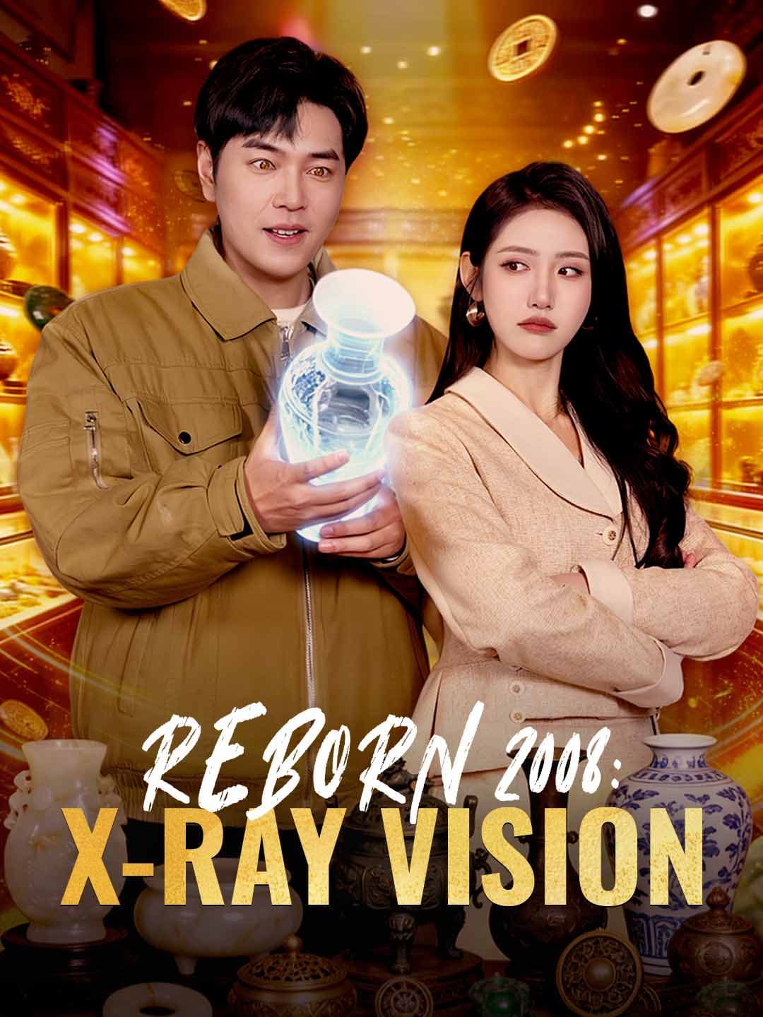(Dubbed)REBORN 2008: X-RAY VISION