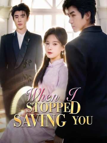 When I Stopped Saving You
