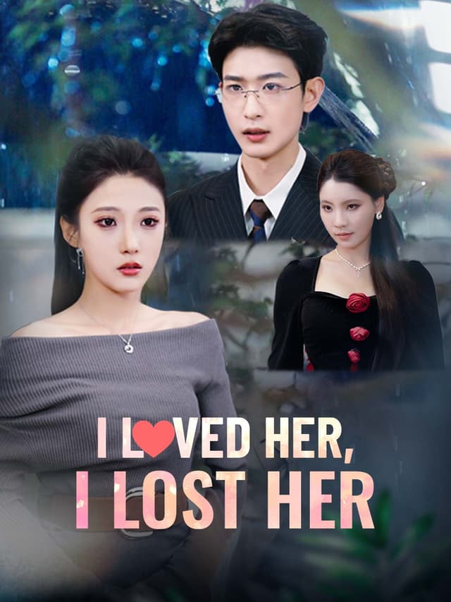 I Loved Her, I Lost Her