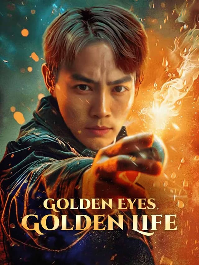 Golden Eyes, Golden Life