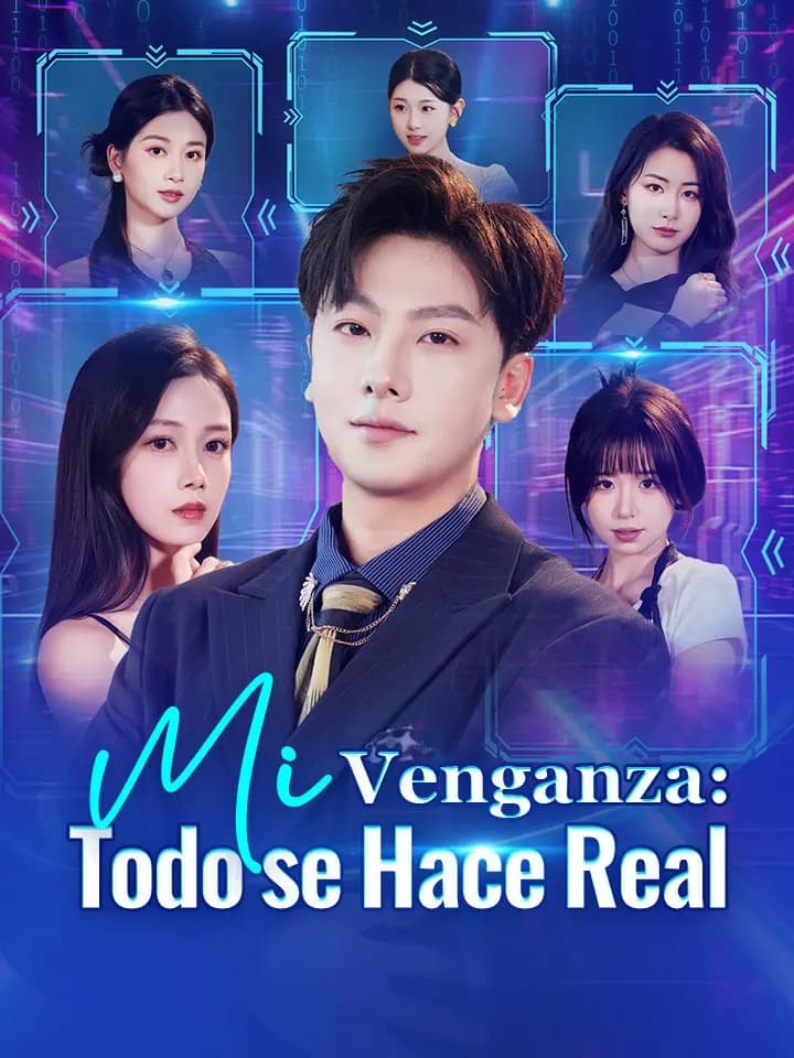 Mi Venganza: Todo se Hace Real