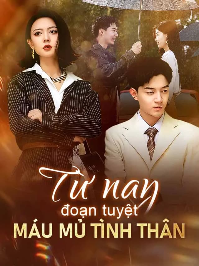 Từ nay đoạn tuyệt máu mủ tình thân