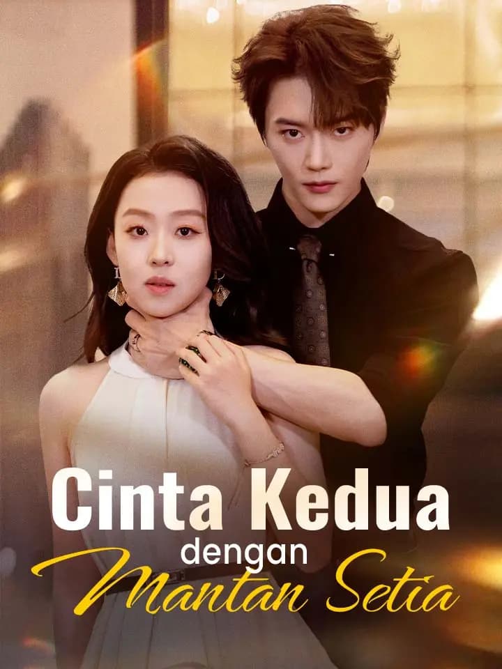 Cinta Kedua dengan Mantan Setia