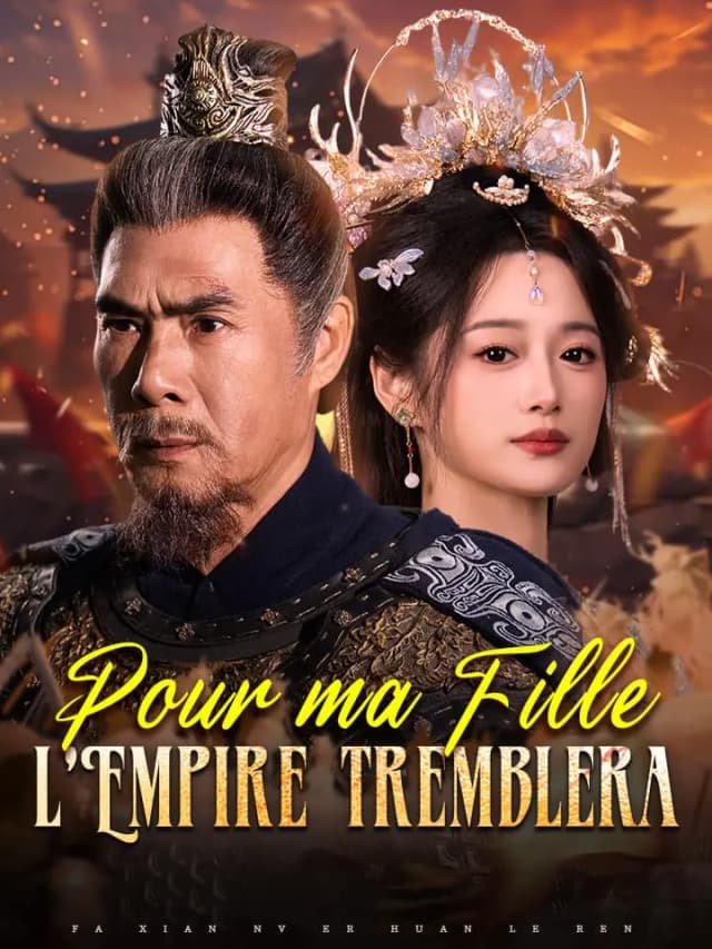 Pour ma fille, l'Empire tremblera