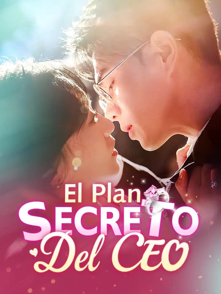 El Plan Secreto del CEO Drama Chino Doblado al Español con 80 Episodios - MoboReels