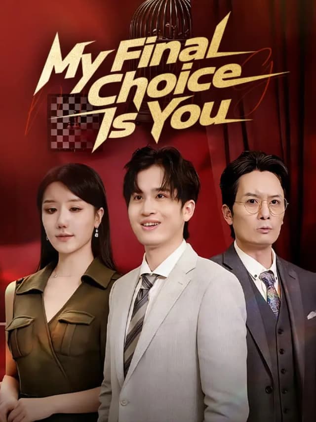 My Final Choice Is You