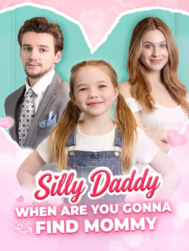 Silly Daddy When Are You Gonna Find Mommy