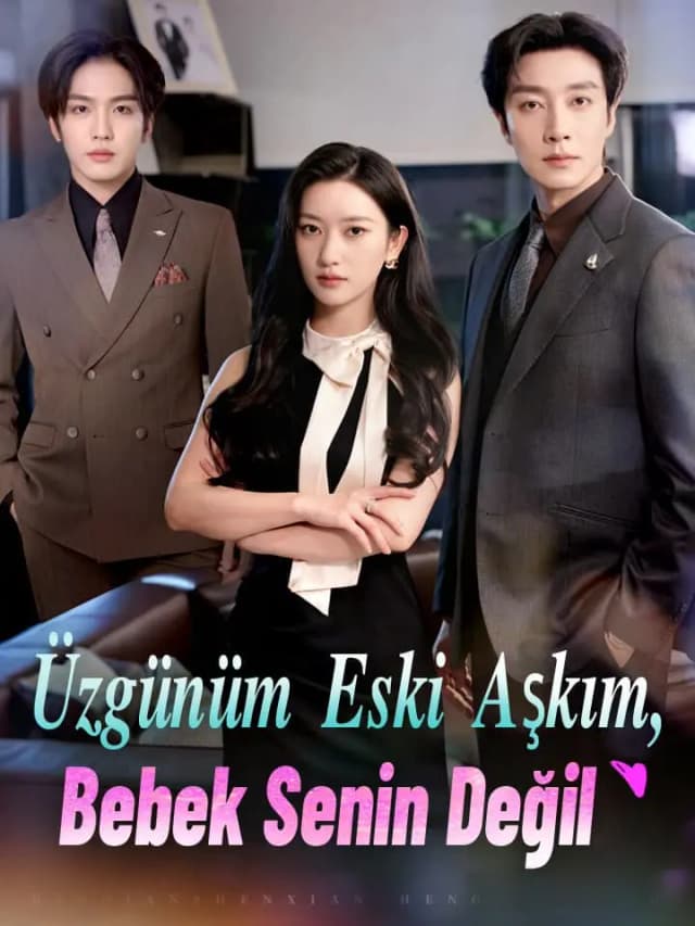 Üzgünüm Eski Aşkım, Bebek Senin Değil