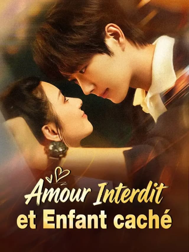Amour Interdit et Enfant caché