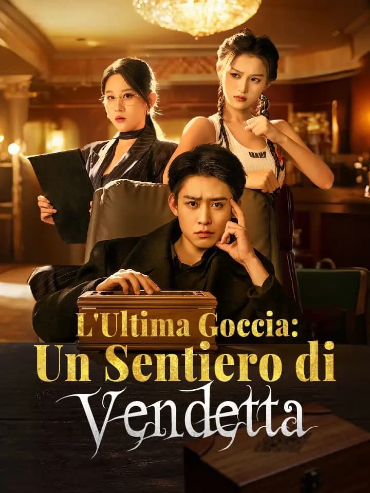 L'Ultima Goccia: Un Sentiero di Vendetta