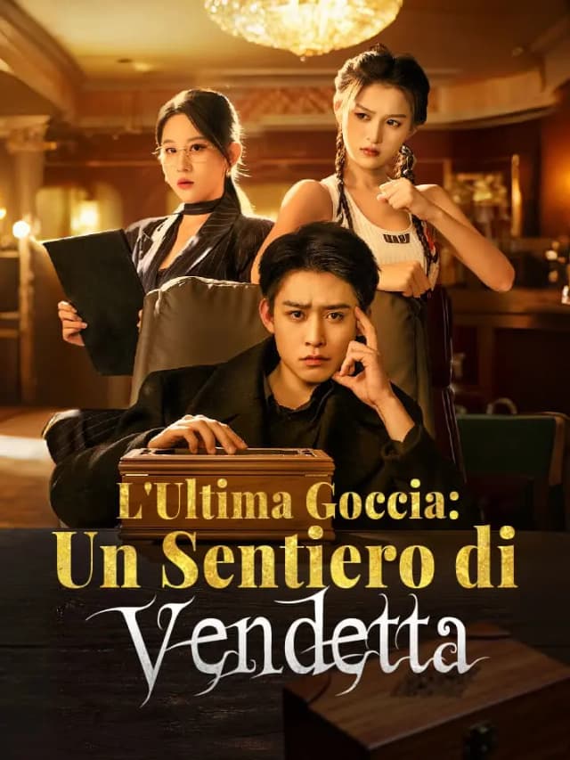 L'Ultima Goccia: Un Sentiero di Vendetta