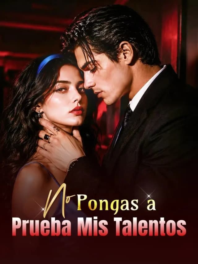 No Pongas a Prueba Mis Talentos