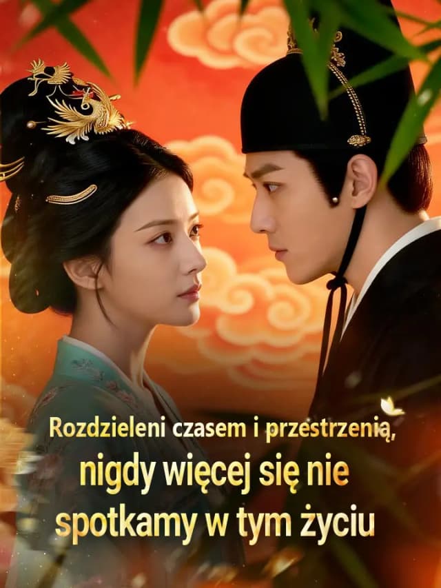 Rozdzieleni czasem i przestrzenią, nigdy więcej się nie spotkamy w tym życiu