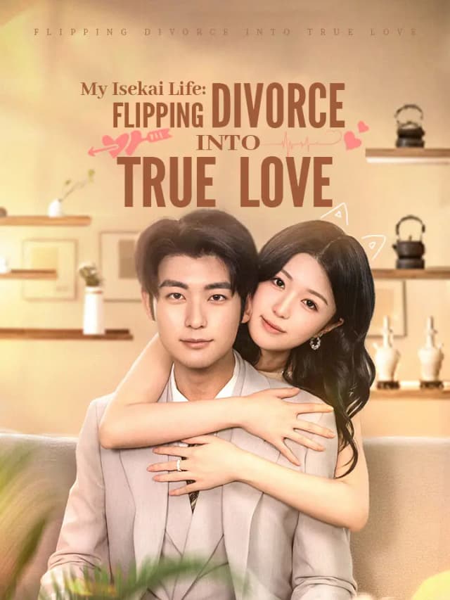 My Isekai Life: Flipping Divorce into True Love