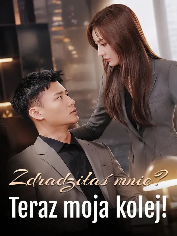 Zdradziłaś mnie? Teraz moja kolej!