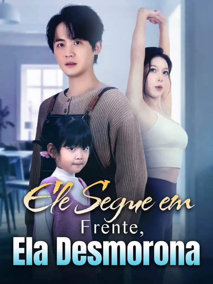 Ele Segue em Frente, Ela Desmorona