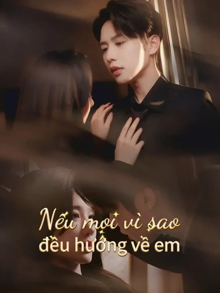 Nếu mọi vì sao đều hướng về em
