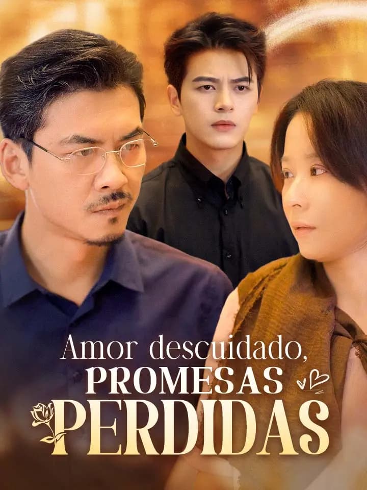 Amor descuidado, promesas perdidas