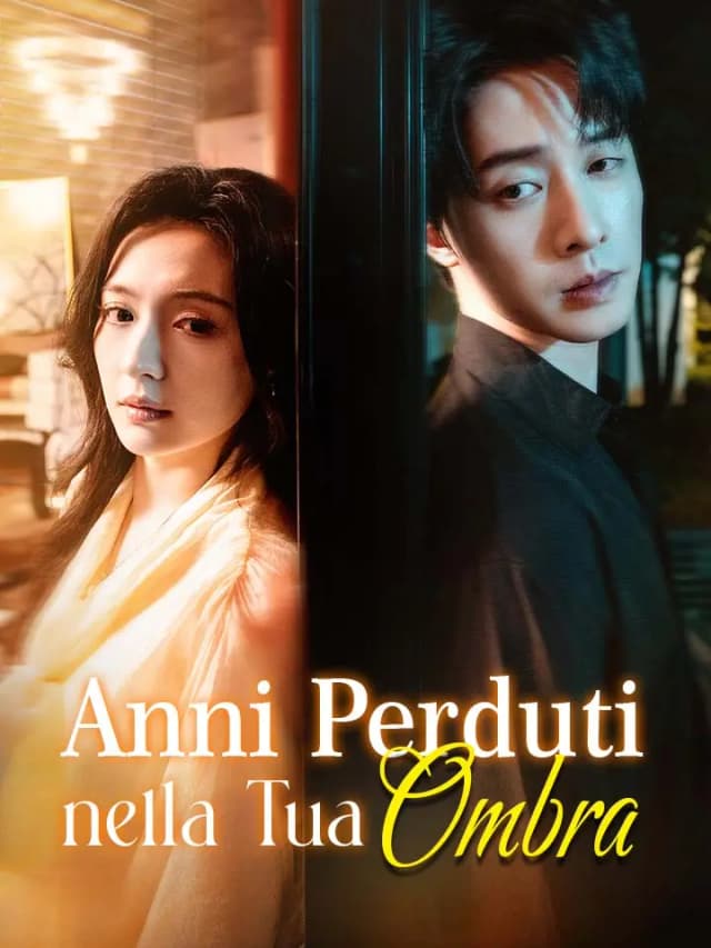 Anni Perduti nella Tua Ombra