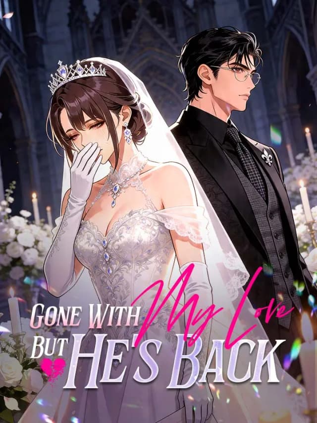 Gone With My Love, But He's Back