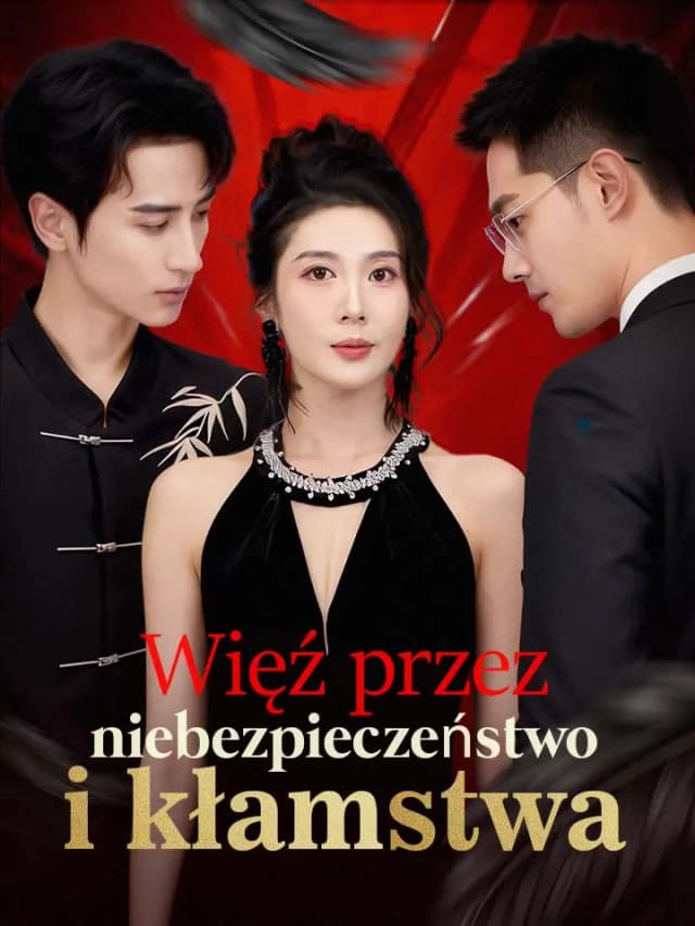 Więź przez niebezpieczeństwo i kłamstwa