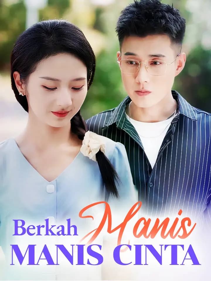 Berkah Manis Cinta Drama China 80 Episode - MoboReels