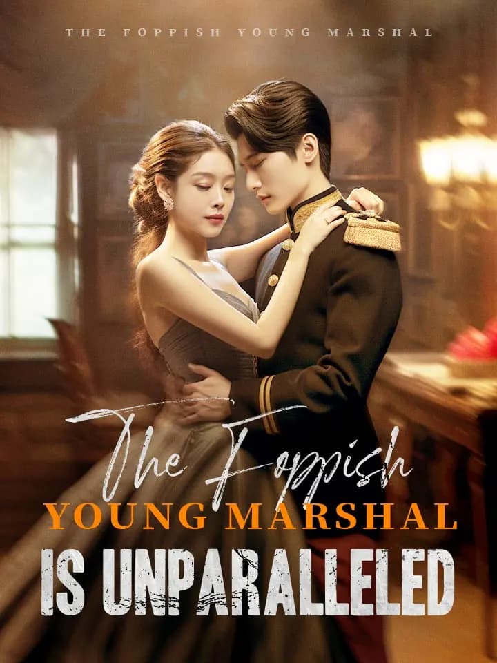 The Foppish Young Marshal Is Unparalleled